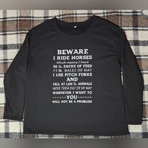 Equestrian Saying, Long Sleeve, loose neck, warm  Womens XL